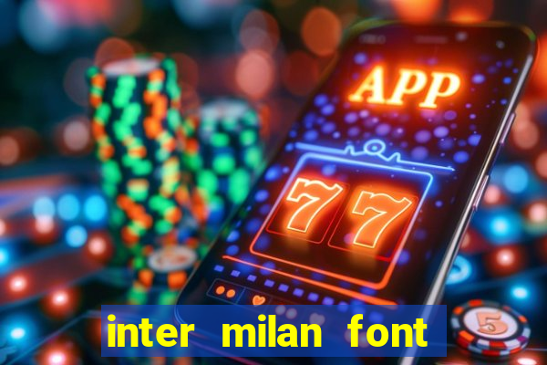 inter milan font free download